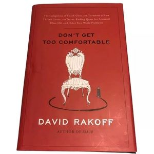 Don't Get Too Comfortable : The Indignities of Coach Class, the Torments of Low